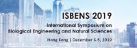 International Symposium on Biological Engineering and Natural Sciences (ISBENS 2019)